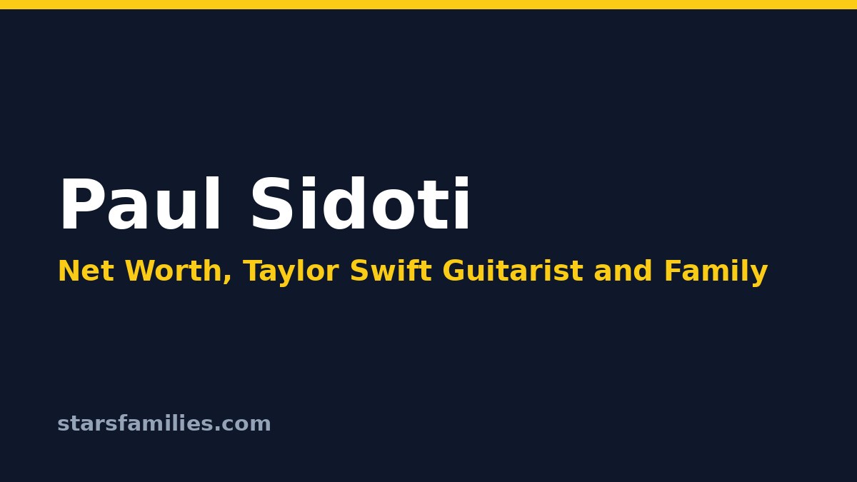 Paul Sidoti Net Worth: Taylor Swift’s Guitarist, Wife and Career